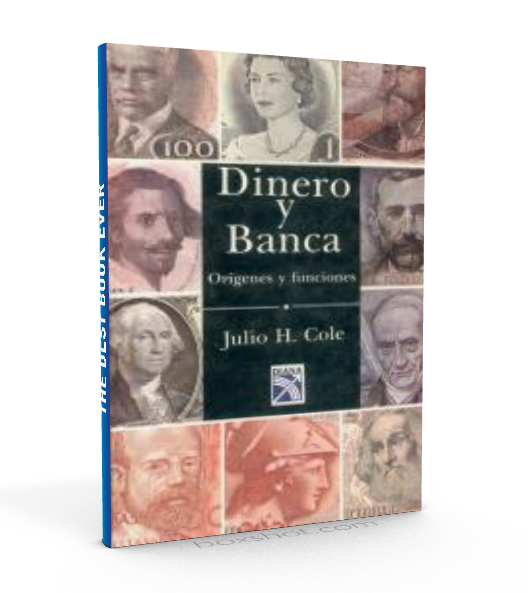 Dinero y banca. Orígenes y funciones - Cole, Julio - PDF