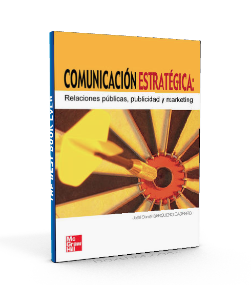 Comunicación estratégica: relaciones públicas, publicidad y marketing - José Daniel Barquero Cabrero - PDF