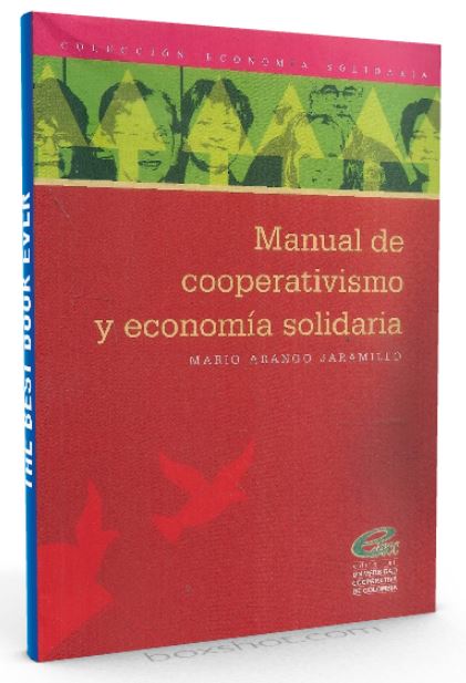 manual de cooperativismo y economia solidaria - mario arango jaramillo - PDF